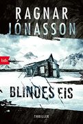 Blindes Eis: Thriller - Dark-Iceland-Serie Band 3 (Dark-Iceland-Reihe, Band 3) (in German)
