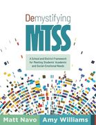 Demystifying Mtss: A School and District Framework for Meeting Students' Academic and Social-Emotional Needs (Your Essential Guide for Im (en Inglés)