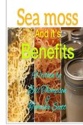 Sea moss And it's Benefits (en Inglés)