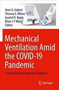 Mechanical Ventilation Amid the Covid-19 Pandemic: A Guide for Physicians and Engineers