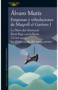 Empresas y tribulaciones de Maqroll el Gaviero I (in Spanish)