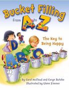 Bucket Filling From A To Z: The Key To Being Happy (en Inglés)
