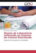Diseño de Laboratorio Utilizando un Sistema de Control Distribuido: Ingeniería Conceptual y de Detalles