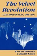 the velvet revolution: czechoslovakia, 1988-1991