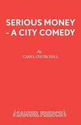 Serious Money - a City Comedy