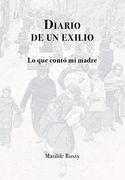 Diario de un Exilio: Lo que Contó mi Madre