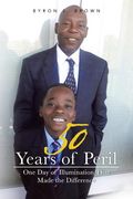 50 Years of Peril: One Day of Illumination That Made the Difference (en Inglés)