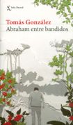 Abraham Entre Bandidos - Tomás González - Grupo Planeta