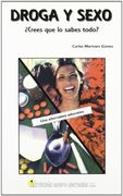 Droga Y Sexo ¿crees Que Lo Sabes Todo?: Una Alternativa Educativa