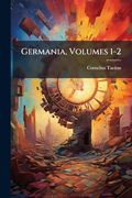 Germania, Volumes 1-2 (en Alemán)