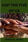 Just the Five of us (en Inglés)