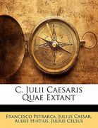 C. Julii Caesaris Quae Extant (en Latin)