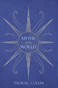 myths of the world (p) (en Inglés)