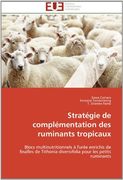 Strategie de Complementation Des Ruminants Tropicaux