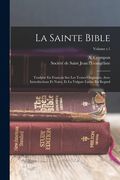 La Sainte Bible: Traduite En Francais Sur Les Textes Originaux, Avec Introductions Et Notes, Et La Vulgate Latine En Regard; Volume t.1 (en Inglés)