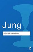 Analytical Psychology: Its Theory and Practice (Routledge Classics) 