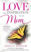 Love and Inspiration from Mom (en Inglés)