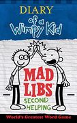 Diary of a Wimpy kid mad Libs: Second Helping (en Inglés)