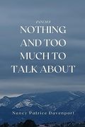 Nothing and too Much to Talk About (en Inglés)