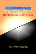 Anunnaki Ulema Daemat-Afnah Technique: How to stay and look 37 for ever