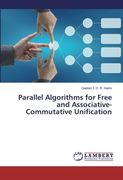 Parallel Algorithms for Free and Associative-Commutative Unification