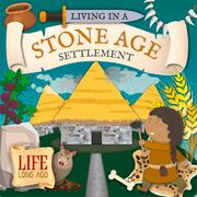 Living in a Stone Age Settlement (en Inglés)