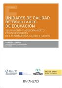 Unidades de Calidad de Facultades de Educación. Seguimiento y Asesoramiento en Universidades de Latinoamérica, Caribe y Europa (in Spanish)