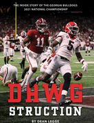 Dawgstruction: The Inside Story of the Georgia Bulldogs 2021 National Championship (en Inglés)