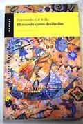 El Mundo Como Desilusión: La Sociedad Nihilista: 119 (Ensayo) (in Spanish)
