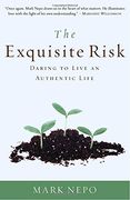 The Exquisite Risk: Daring to Live an Authentic Life (en Inglés)