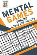 Mental Games | Sudoku Books for Adults (en Inglés)