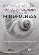 Técnicas de Tratamiento Basadas en Miondfulness. Guía Clínica de la Base de Evidencias y Aplicaciones (in Spanish)