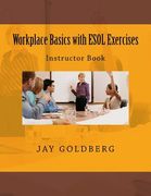 Workplace Basics with ESOL Exercises: Instructor Book: Book 1 from DTR Inc.'s Work Readiness & ESOL Training Series (en Inglés)