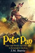 Peter Pan: Peter and Wendy and Peter Pan in Kensington Gardens (en Inglés)