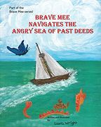 Brave mee Navigates the Angry sea of Past Deeds: Angry sea of Past Deeds: