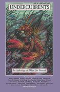 Undercurrents: An Anthology of What Lies Beneath (en Inglés)