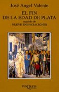 El fin de la edad de plata seguido de Nueve enunciaciones (Marginales) (in Spanish)