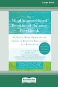 The Mindfulness-Based Emotional Balance Workbook: An Eight-Week Program for Improved Emotion Regulation and Resilience (en Inglés)