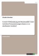 Covid-19-Erkrankung als Dienstunfall. Unter welchen Voraussetzungen kann es so anerkannt werden? (en Alemán)