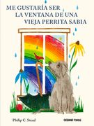 Me Gustaría Ser La Ventana de Una Vieja Perrita Sabia