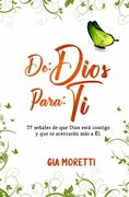 De Dios para ti: 77 señales de que Dios está contigo y que te acercarán más a Él