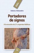 Portadores de signos: A la escucha de 21 creyentes bíblicos