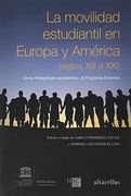 La Movilidad Estudiantil en Europa y América (Siglos Xiii a Xxi): De la "Peregrinatio Academica" al Programa Erasmus