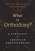 What is Orthodoxy? A Genealogy of Christian Understanding (en Inglés)