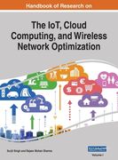Handbook of Research on the IoT, Cloud Computing, and Wireless Network Optimization, VOL 1 (en Inglés)