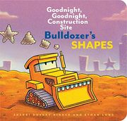 Bulldozer's Shapes: Goodnight, Goodnight, Construction Site (en Inglés)