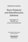 Neues Testament Und Fruhrabbinisches Judentum: Gesammelte Aufsatze (en Alemán)