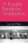 A Knights Pandemic Graduation