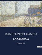 La Charca: Tomo III