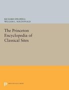 The Princeton Encyclopedia of Classical Sites (Princeton Legacy Library) (en Inglés)